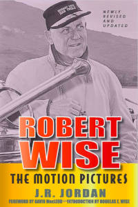Book: Robert Wise: The motion pictures (2020 Revised and Updated edition)