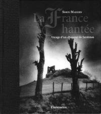 Book: La France hantee : Voyage d'un chasseur de fantomes
