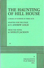 the haunting of hill house, the play, 2003, ISBN-13: 978-0-8222-0504-3